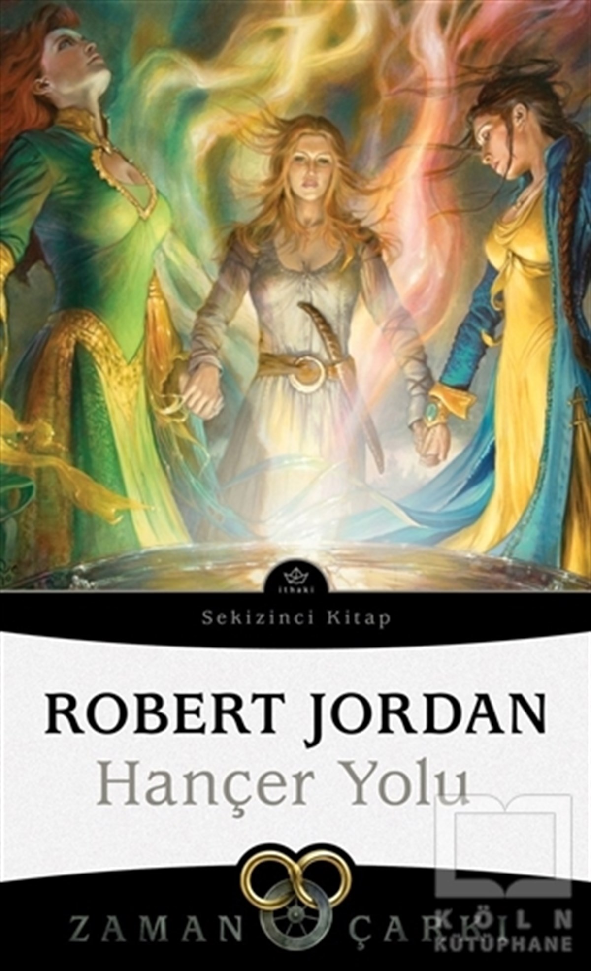 Robert JordanFantastik Kitaplar & Fantastik RomanlarHançer Yolu - Zaman Çarkı Sekizinci Kitap