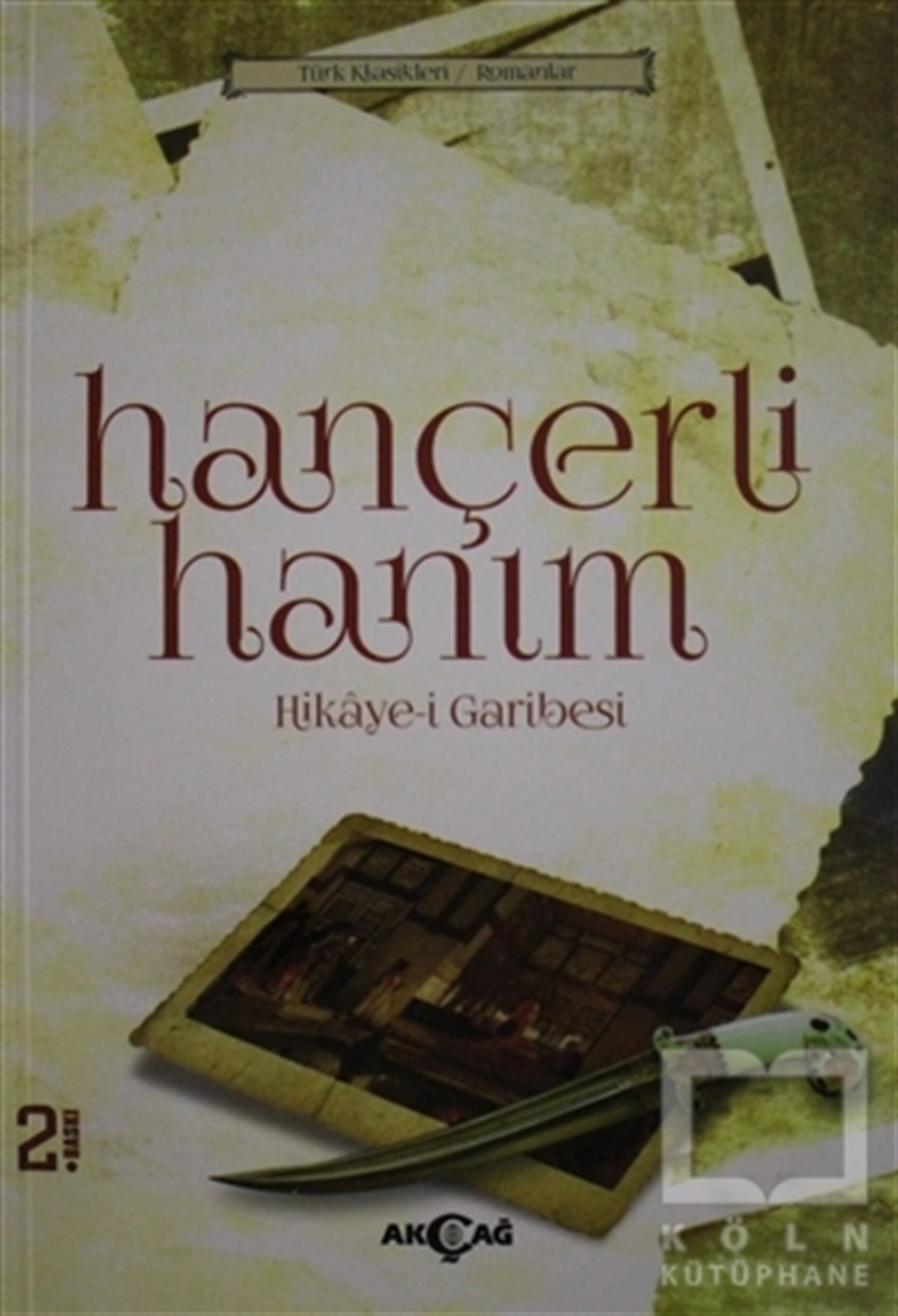 KollektifDivan Edebiyatı - Halk EdebiyatıHançerli Hanım Hikaye-i Garibesi