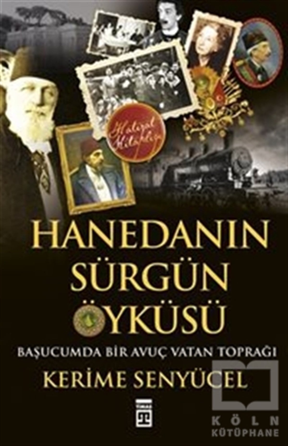 KolektifOsmanlı TarihiHanedan’ın Sürgün Öyküsü