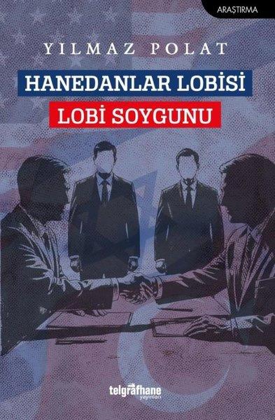 Yılmaz PolatDünya Siyaseti ve PolitikasıHanedanlar Lobisi - Lobi Soygunu