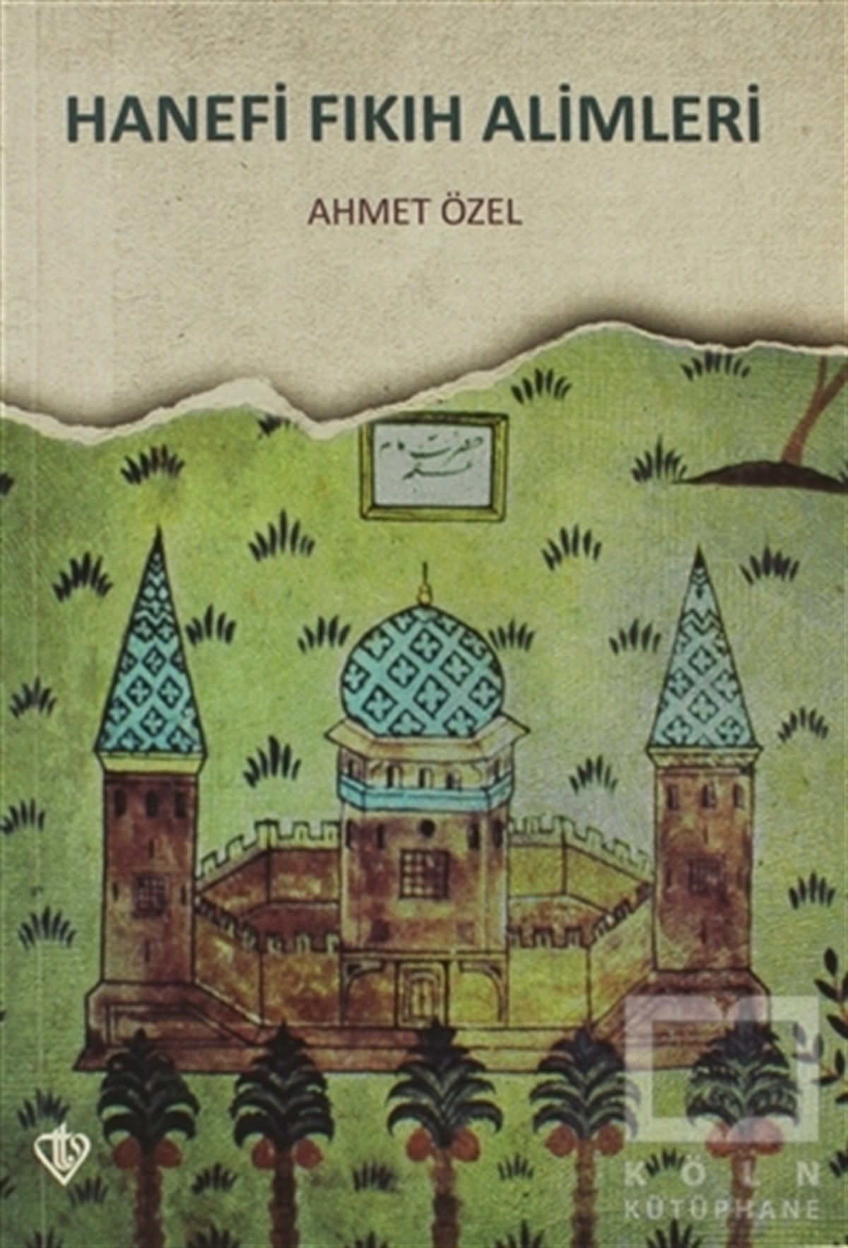 Ahmet ÖzelDiğerHanefi Fıkıh Alemi Ve Diğer Mezheplerin Meşhurları