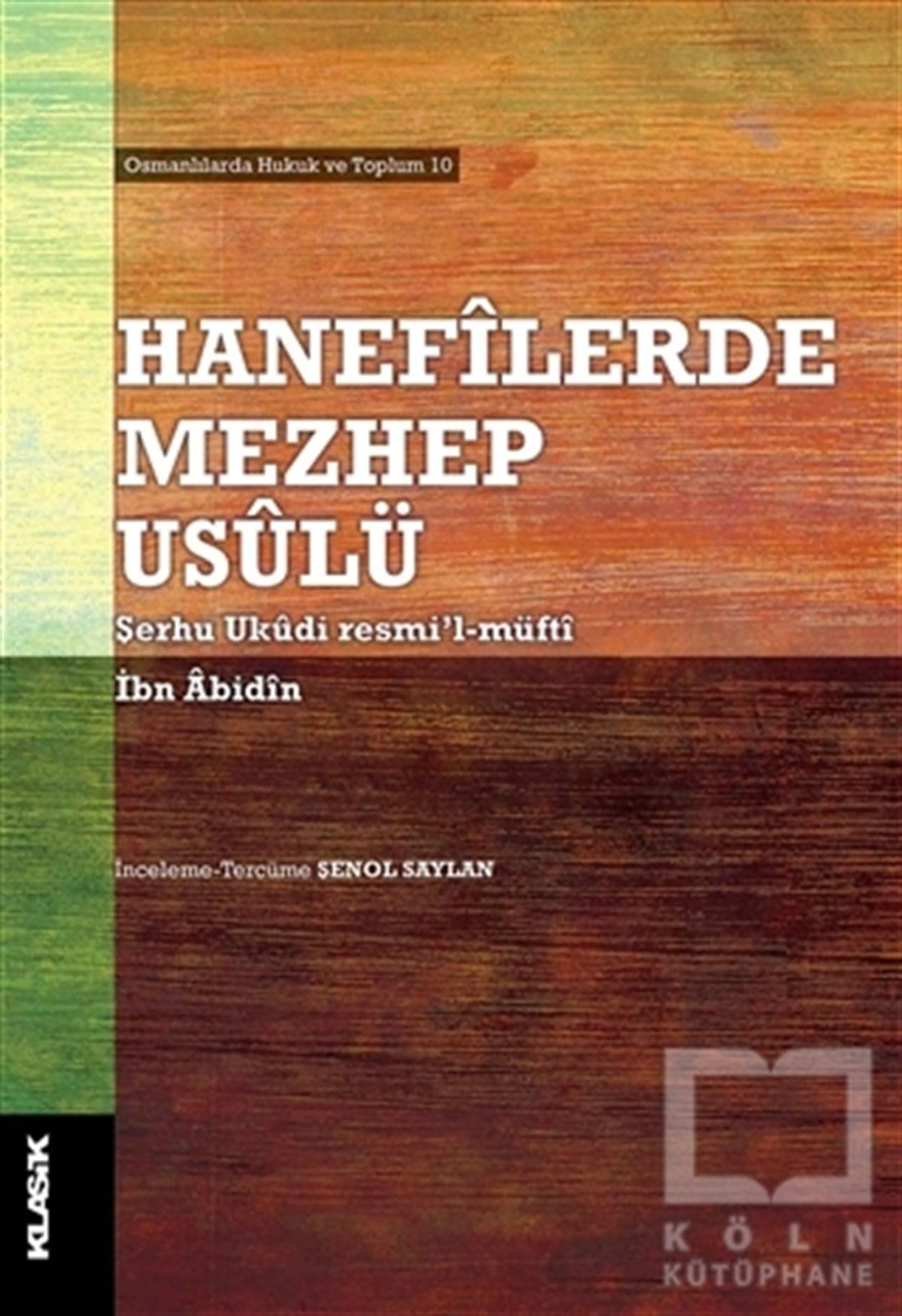 İbn AbidinOsmanlı Tarihi KitaplarıHanefilerde Mezhep Usulü