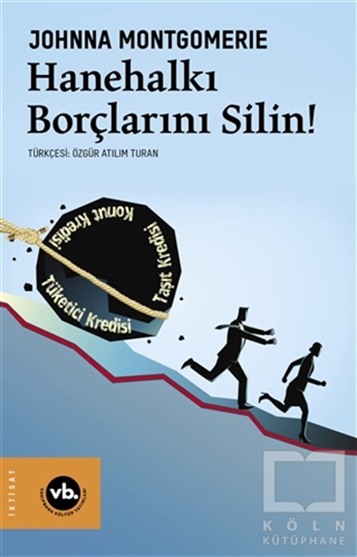 Johnna MontgomerieDiğerHanehalkı Borçlarını Silin!