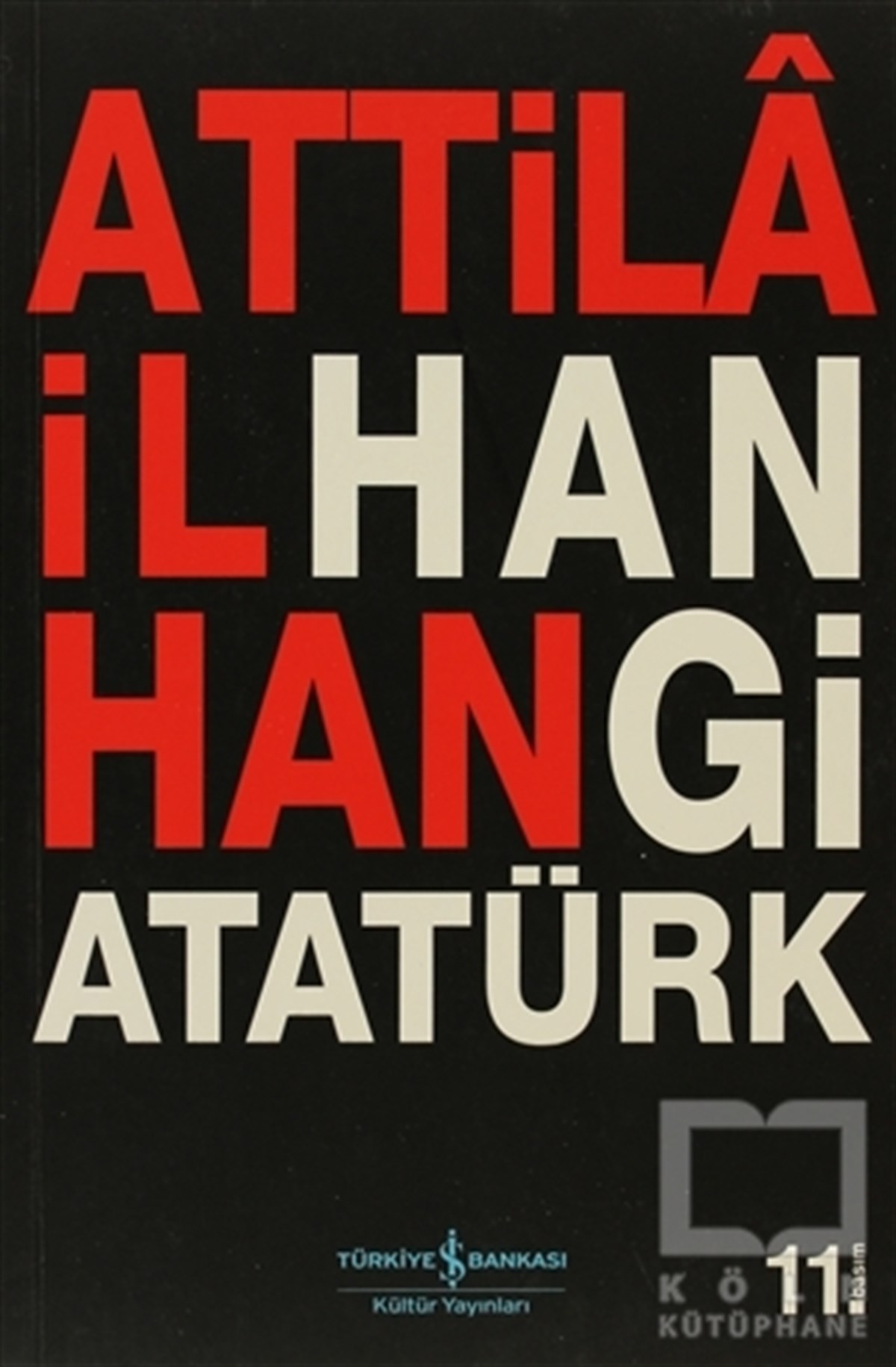 Attila İlhanDenemeHangi Atatürk