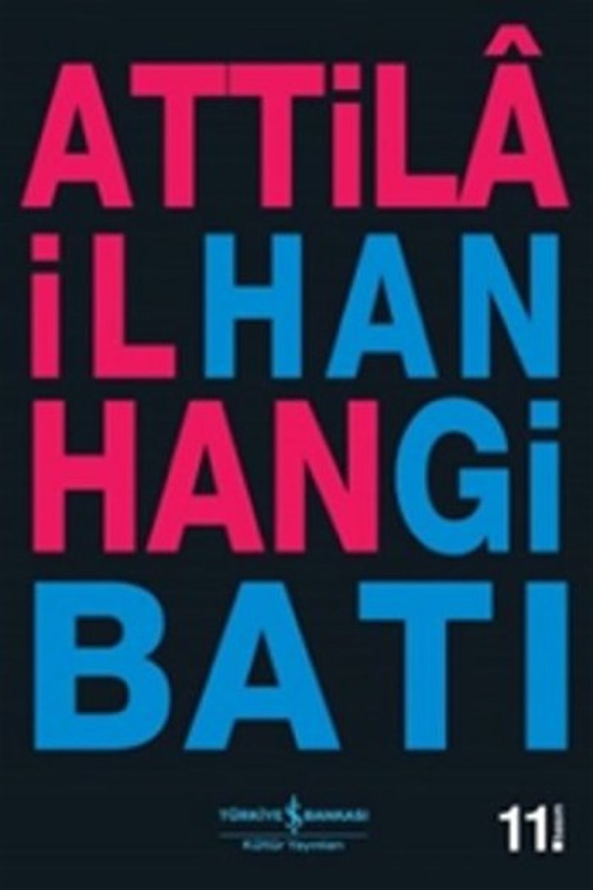 Attila İlhanTürkiye Siyaseti ve Politikası KitaplarıHangi Batı - Kültür Yay.