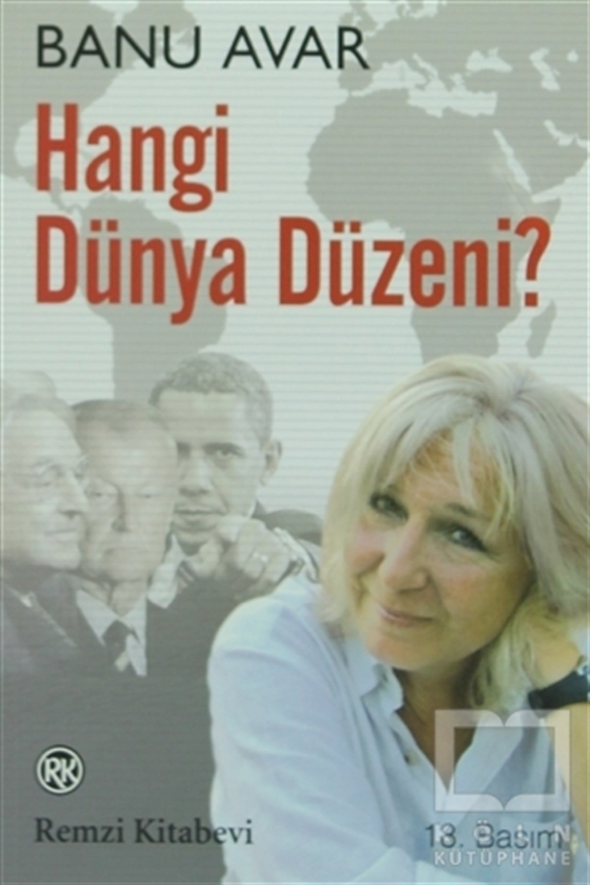 Banu AvarUluslararası İlişkiler, Dış PolitikaHangi Dünya Düzeni?
