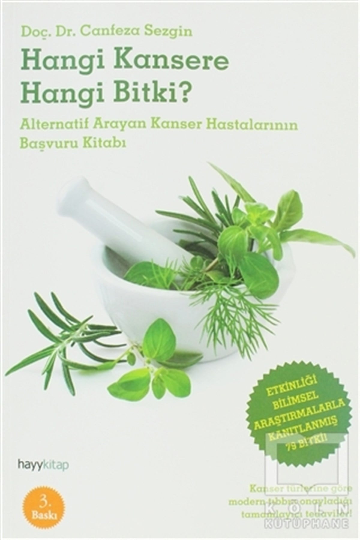 Canfeza SezginAlternatif Tıp, Şifalı BitkilerHangi Kansere Hangi Bitki?