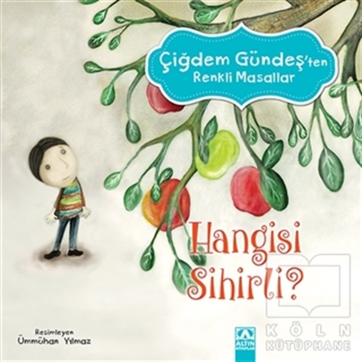 Çiğdem GündeşMasallarHangisi Sihirli
