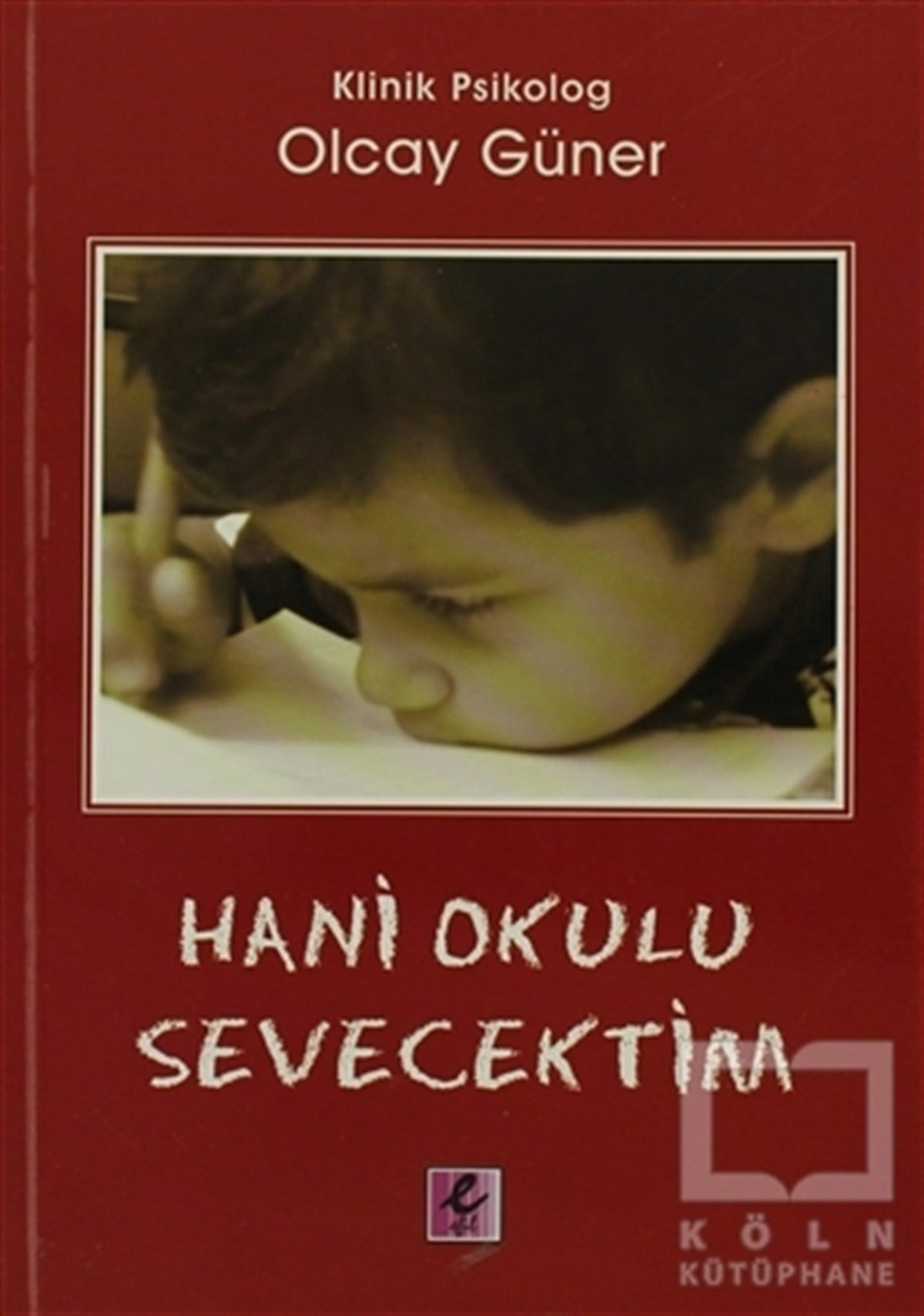 Olcay GünerAile ve ÇocukHani Okulu Sevecektim