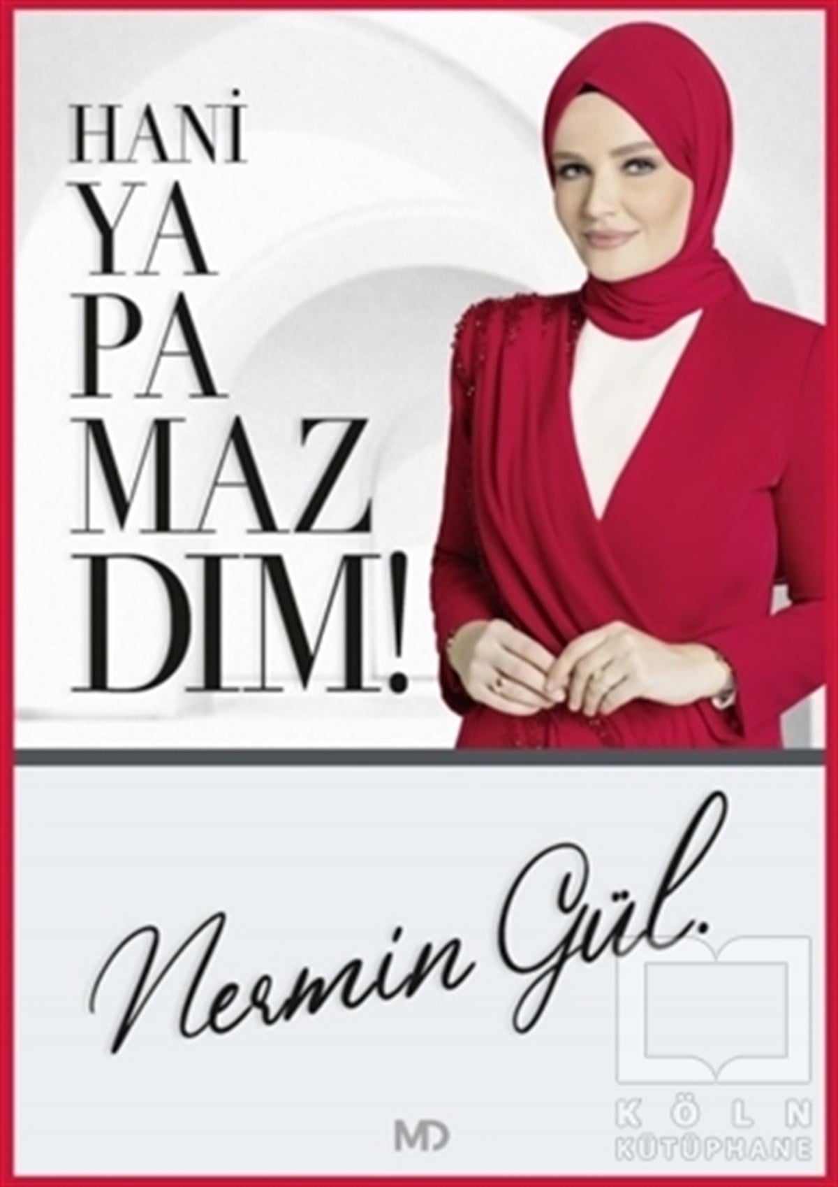 Nermin GülBiyografi & Otobiyografi KitaplarıHani Yapamazdım!
