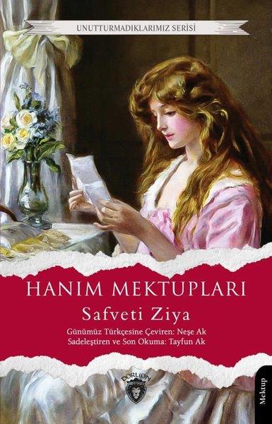 Safveti ZiyaDünya MektupHanım Mektupları - Unutturmadıklarımız Serisi
