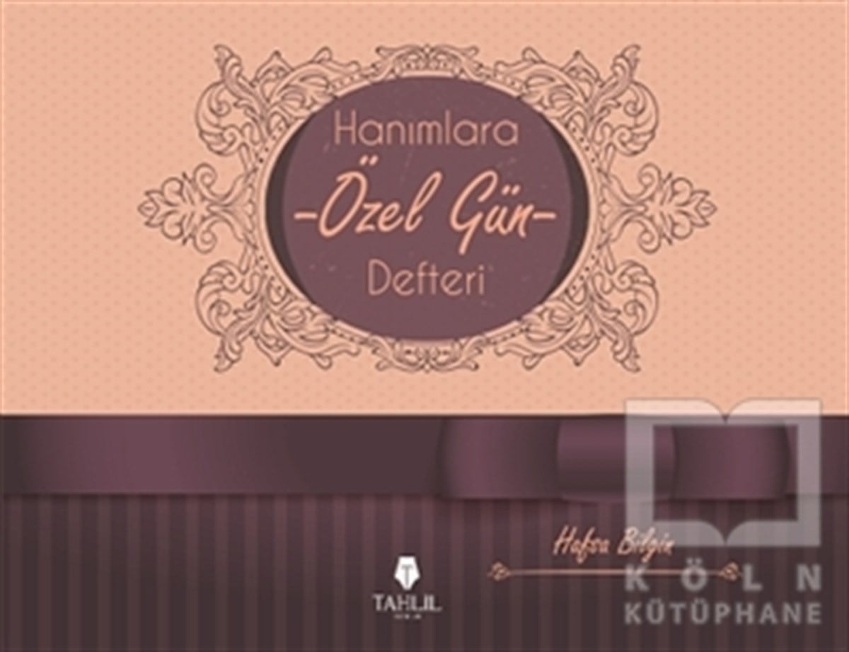 Hafsa BilginDiğerHanımlara Özel Gün Defteri