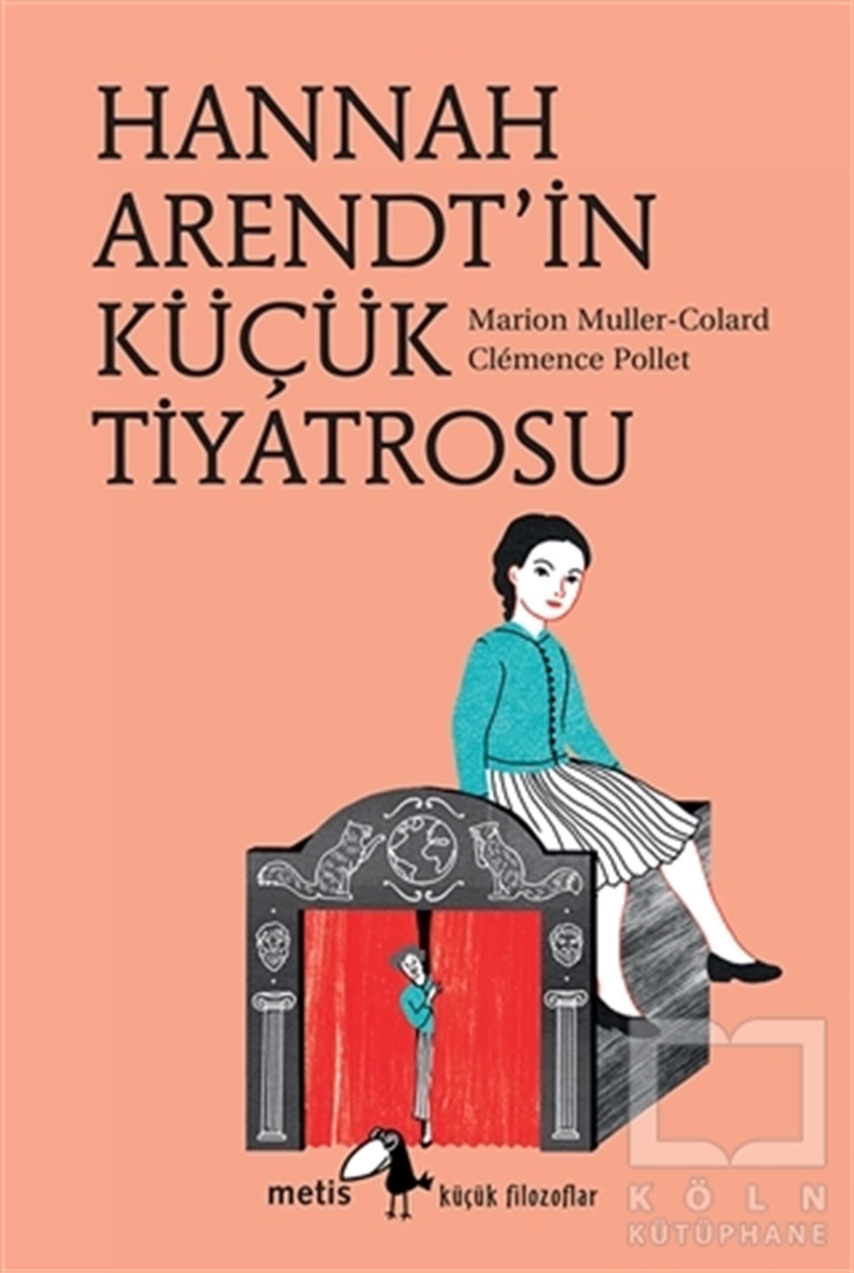 Marion Muller-ColardDiğerHannah Arendt'in Küçük Tiyatrosu
