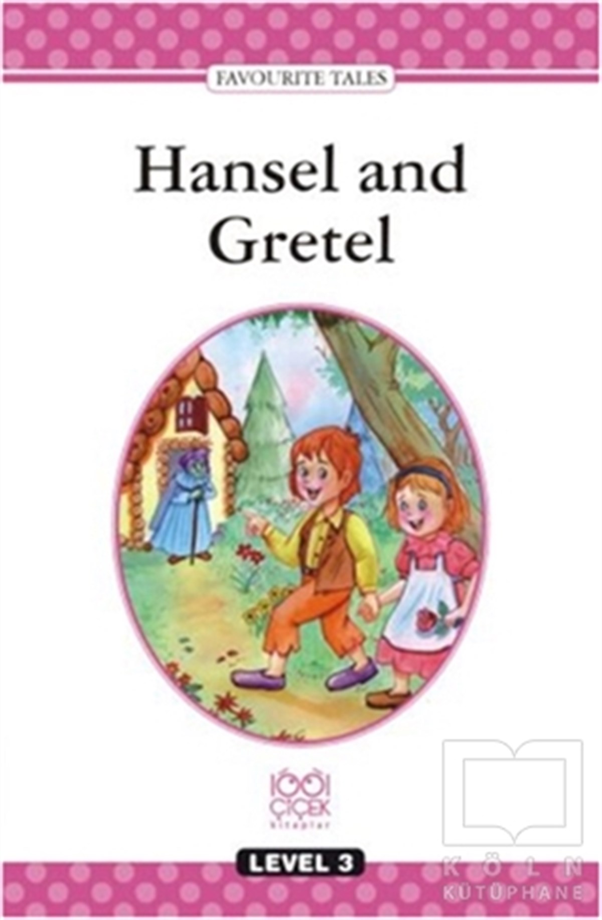 KolektifGenel KonularHansel and Gretel Level 3 Books