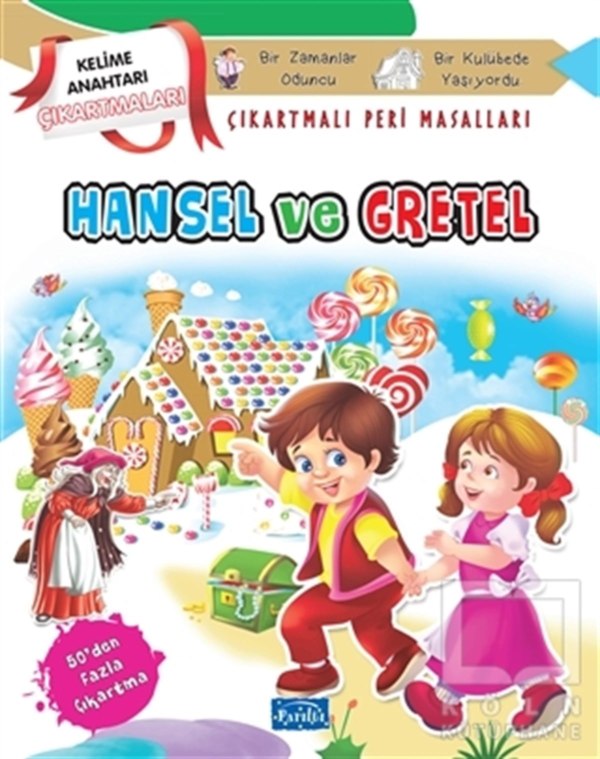 KolektifMasallarHansel ve Gretel - Çıkartmalı Peri Masalları