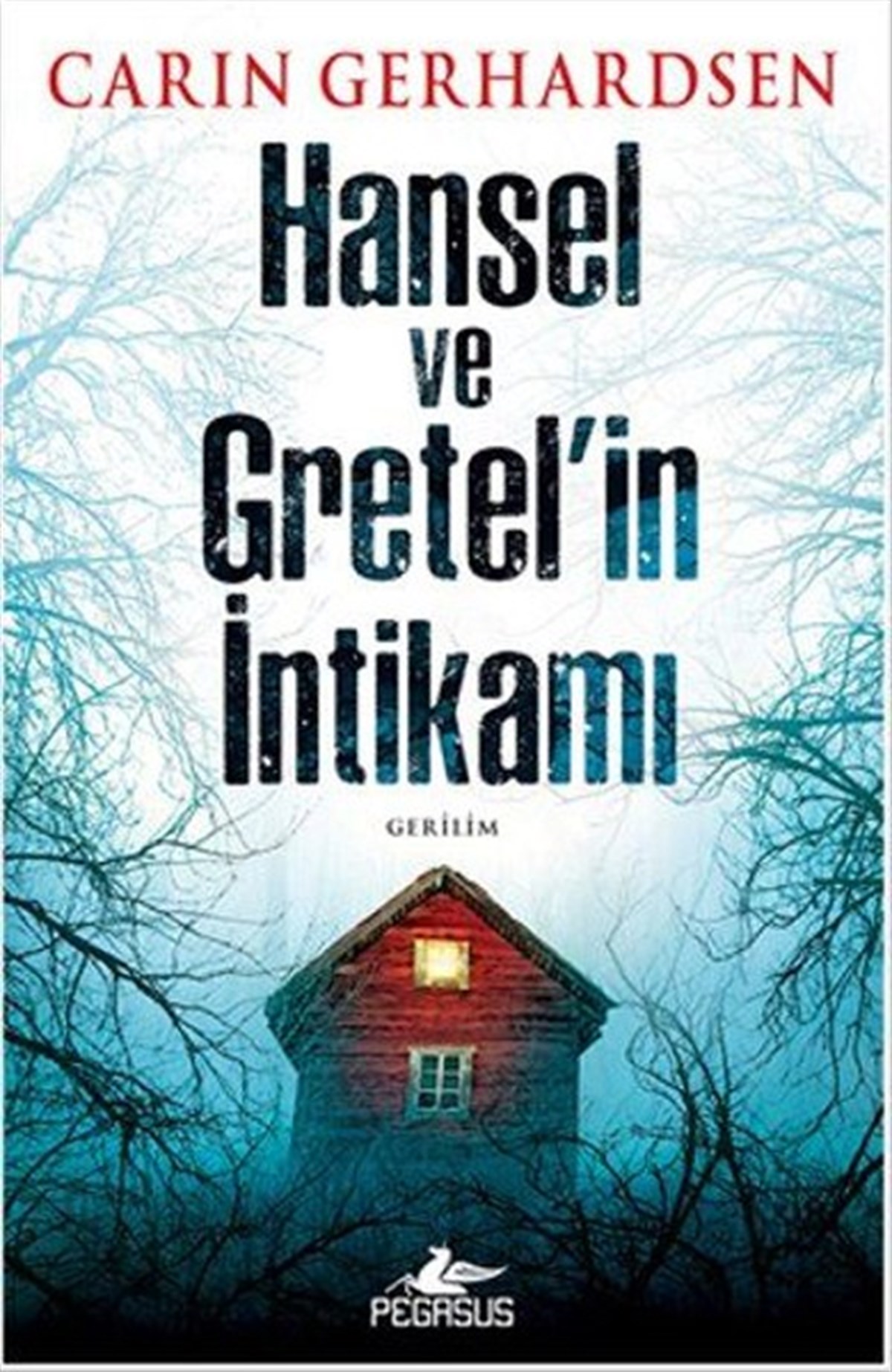 Carin GerhardsenKorku Kitapları & Gerilim KitaplarıHansel ve Gretel'in İntikamı