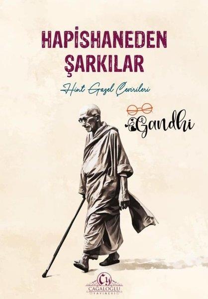 Mahatma GandhiDünya ŞiiriHapishaneden Şarkılar - Hint Gazel Çevirileri