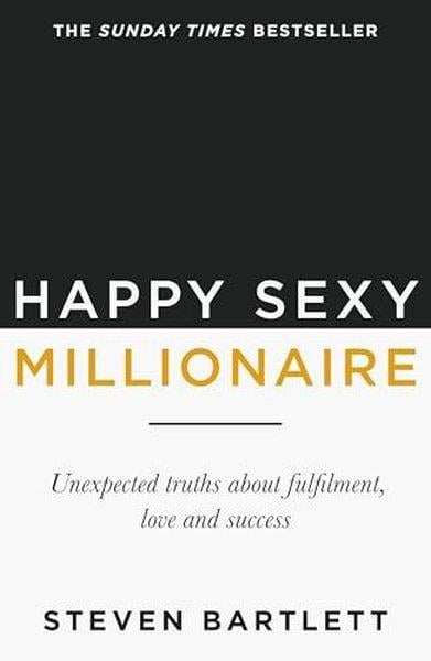 Steven BartlettPersonal DevelopmentHappy Sexy Millionaire