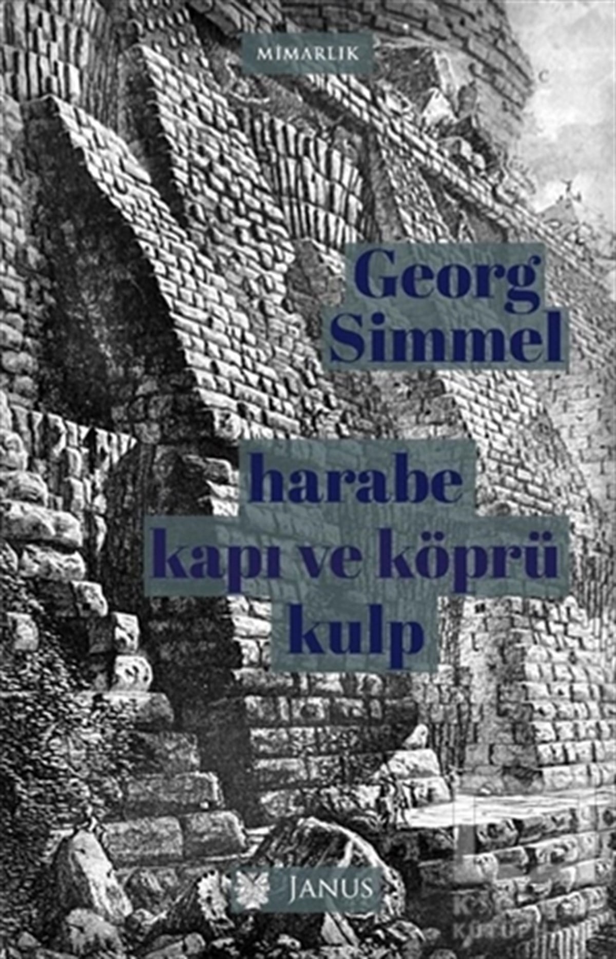 Georg SimmelMimarlıkHarabe, Kapı ve Köprü, Kulp