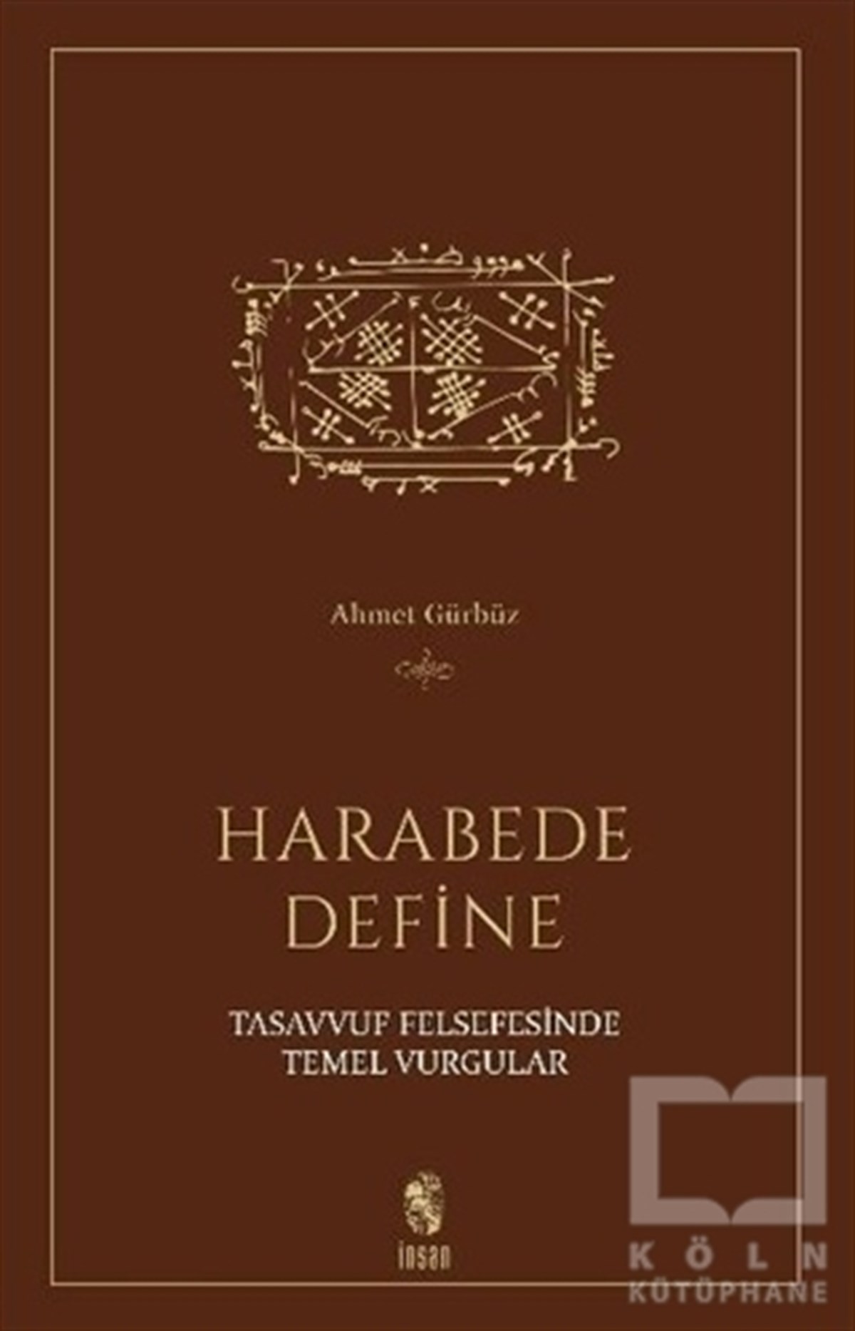 Prof. Dr. Ahmet GürbüzTasavvuf - Mezhepler - TarikatlarHarabede Define