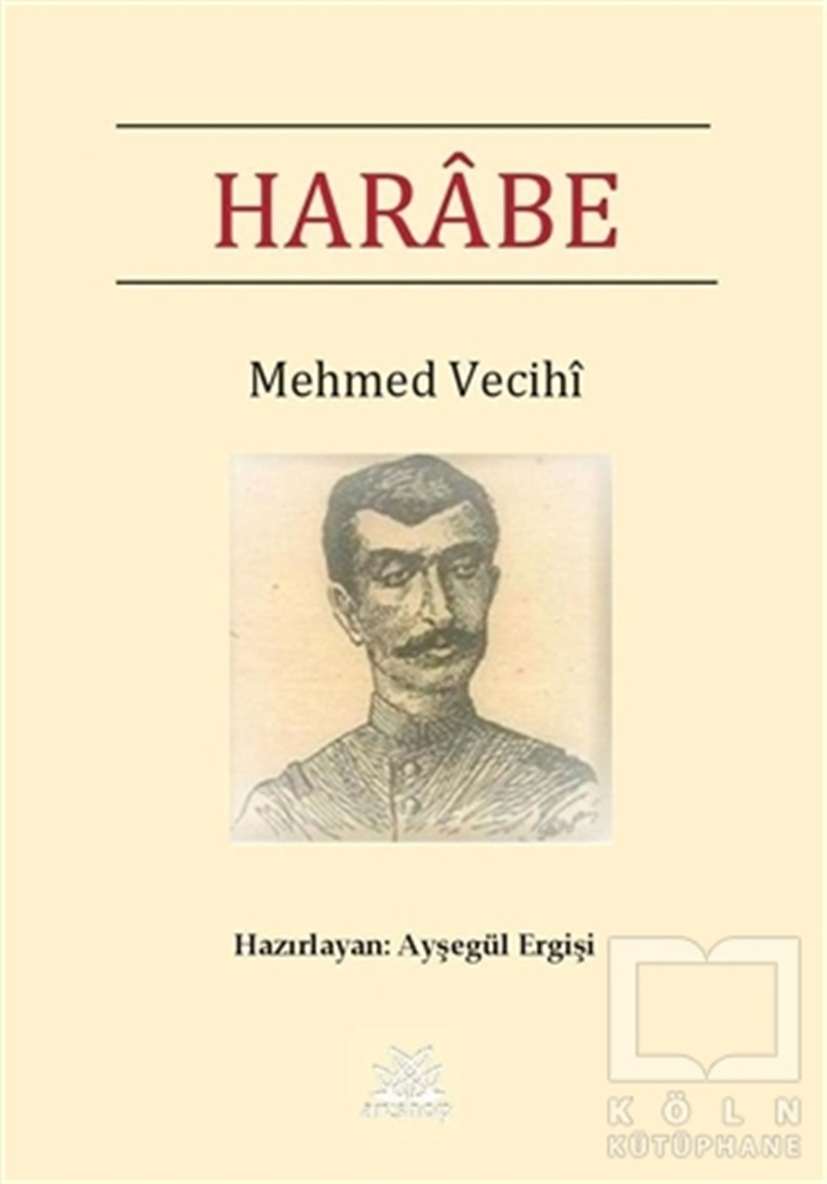 Mehmed VecihiTürkçe RomanlarHarabe