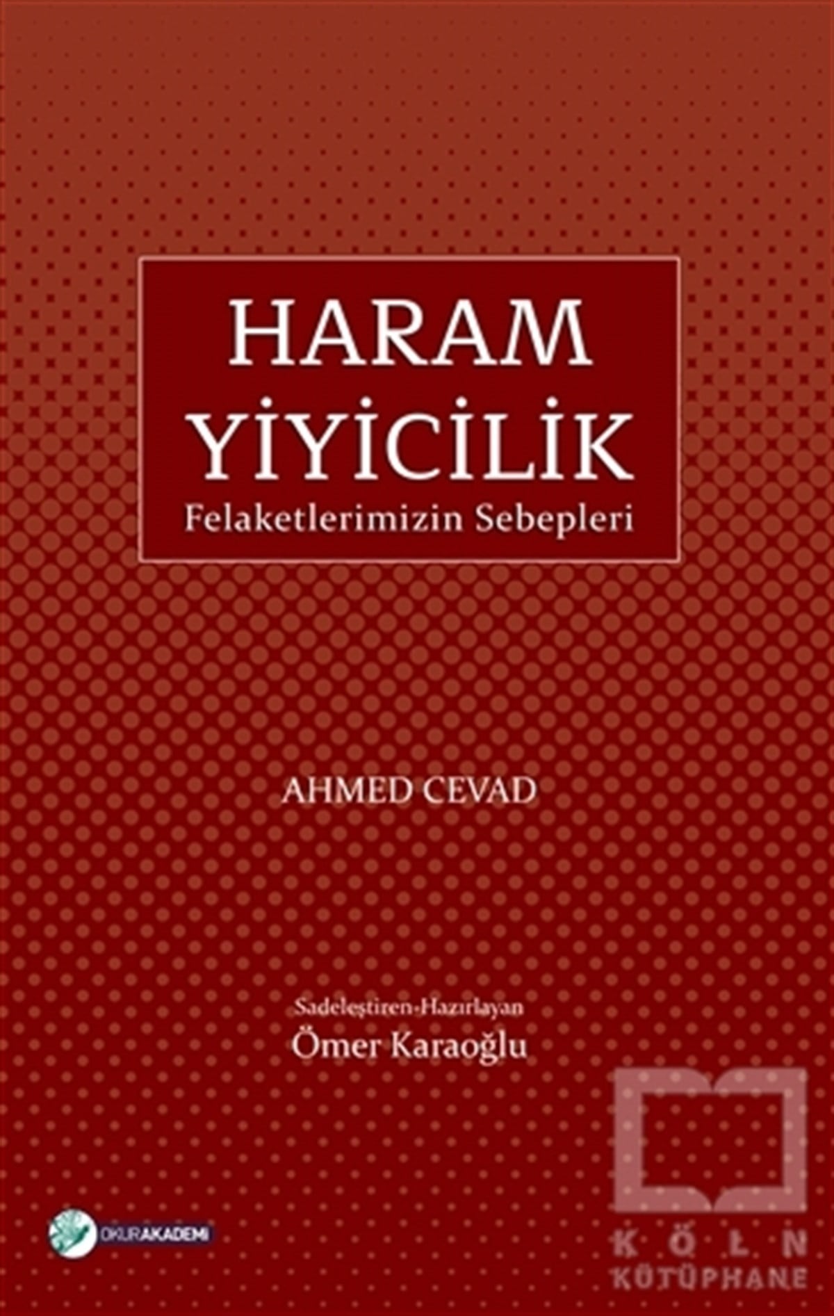 Ahmet Cevadİslami Araştırma ve İnceleme KitaplarıHaram Yiyicilik