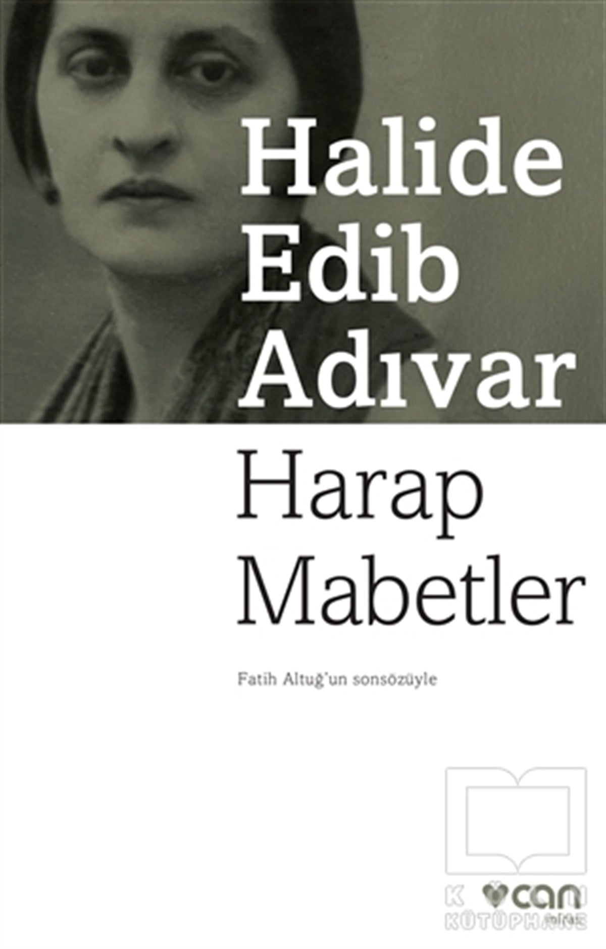 Halide Edib AdıvarTürkçe RomanlarHarap Mabetler