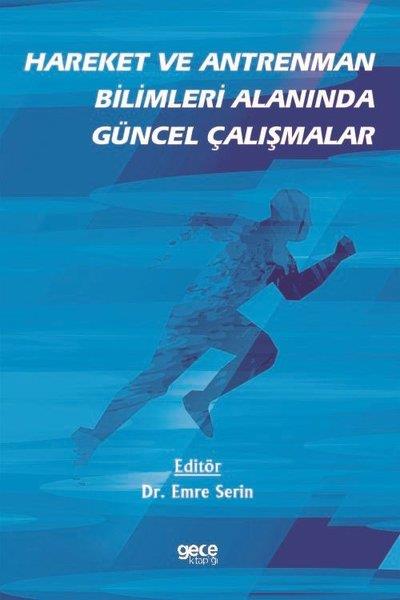 KolektifEğitimHareket ve Antreman Bilimleri Alanında Güncel Çalışmalar