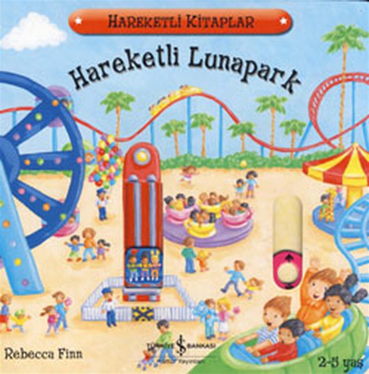 Rebecca FinnÇocuk Hikaye KitaplarıHareketli Lunapark