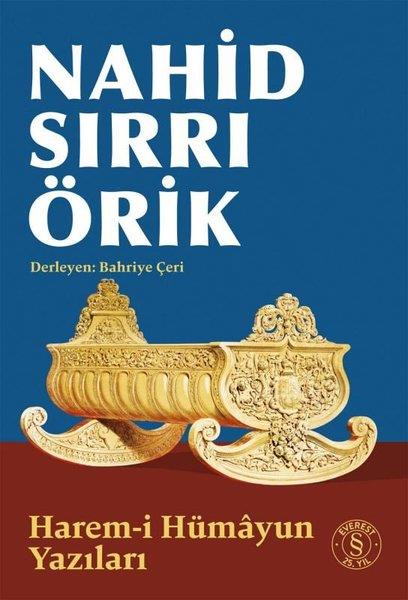 Nahid Sırrı ÖrikDeneme KitaplarıHarem-i Hümayun Yazıları