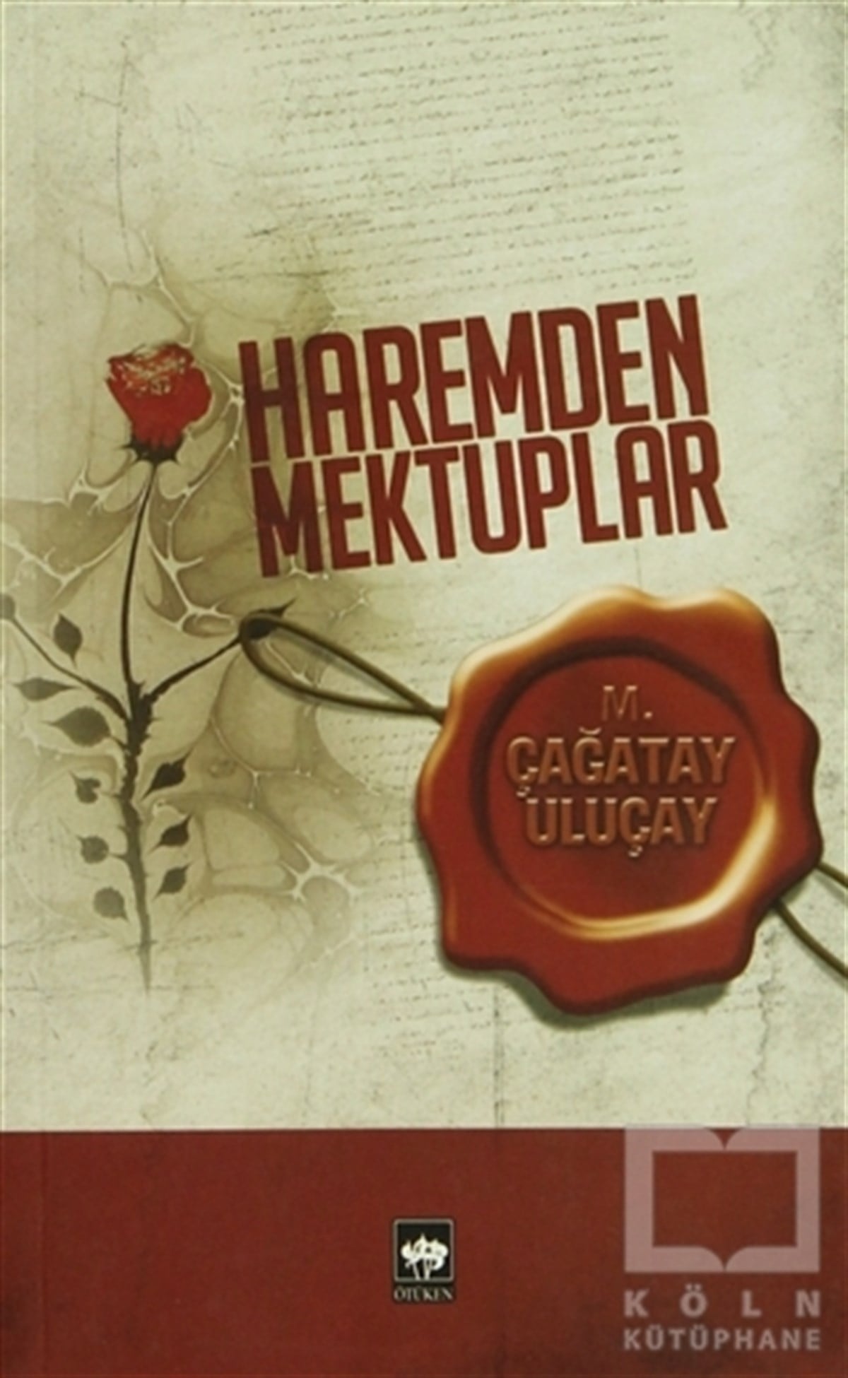 M. Çağatay UluçayOsmanlı TarihiHaremden Mektuplar