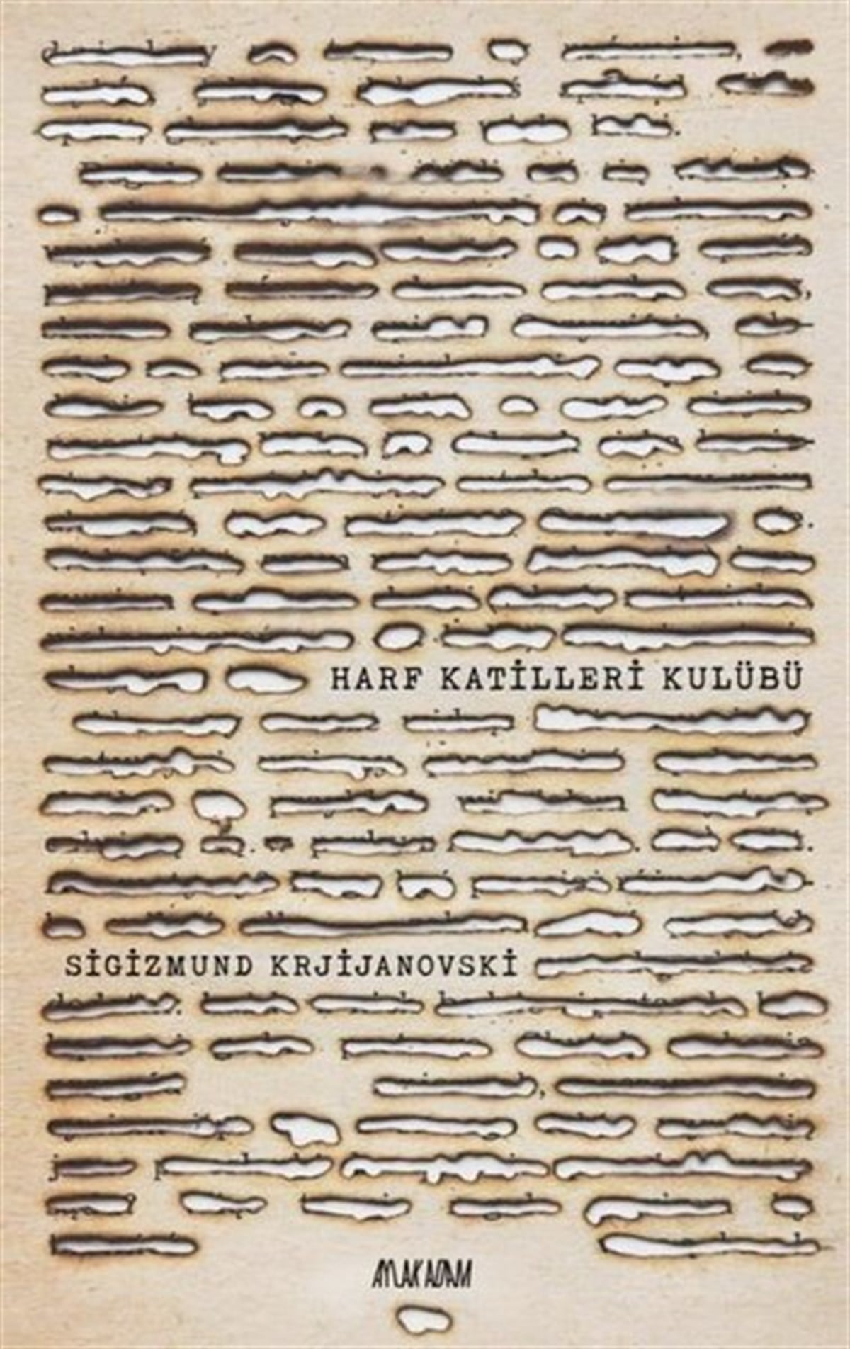 Sigizmund KrjijanovskiDünya RomanHarf Katilleri Kulübü