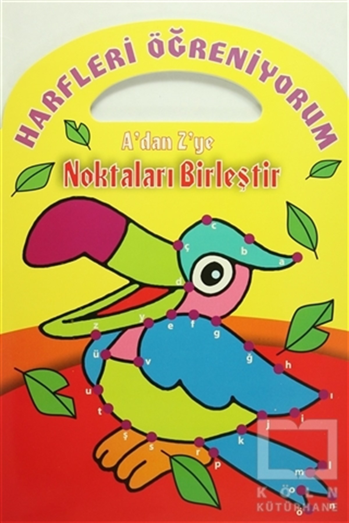 KolektifOkul Öncesi Şekilli KitaplarHarfleri Öğreniyorum A'dan Z'ye Noktaları Birleştir