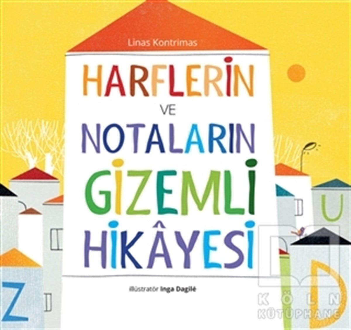 Linas KontrimasÇocuk Hikaye KitaplarıHarflerin ve Notaların Gizemli Hikayesi
