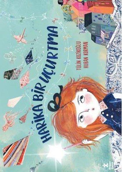 Tülin KozikoğluEgitim Etkinlik KitaplariHarika Bir Uçurtma
