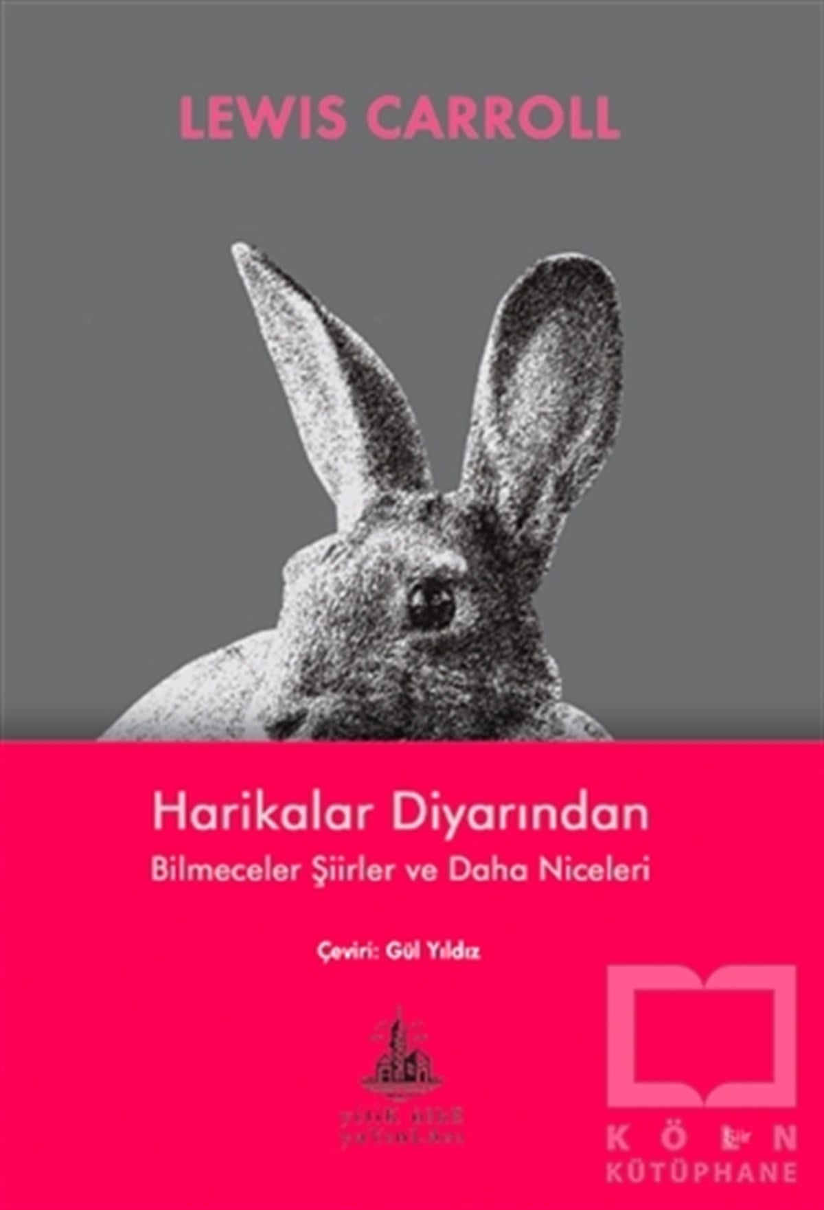 Lewis CarrollDerlemeHarikalar Diyarından Bilmeceler Şiirler ve Daha Niceleri