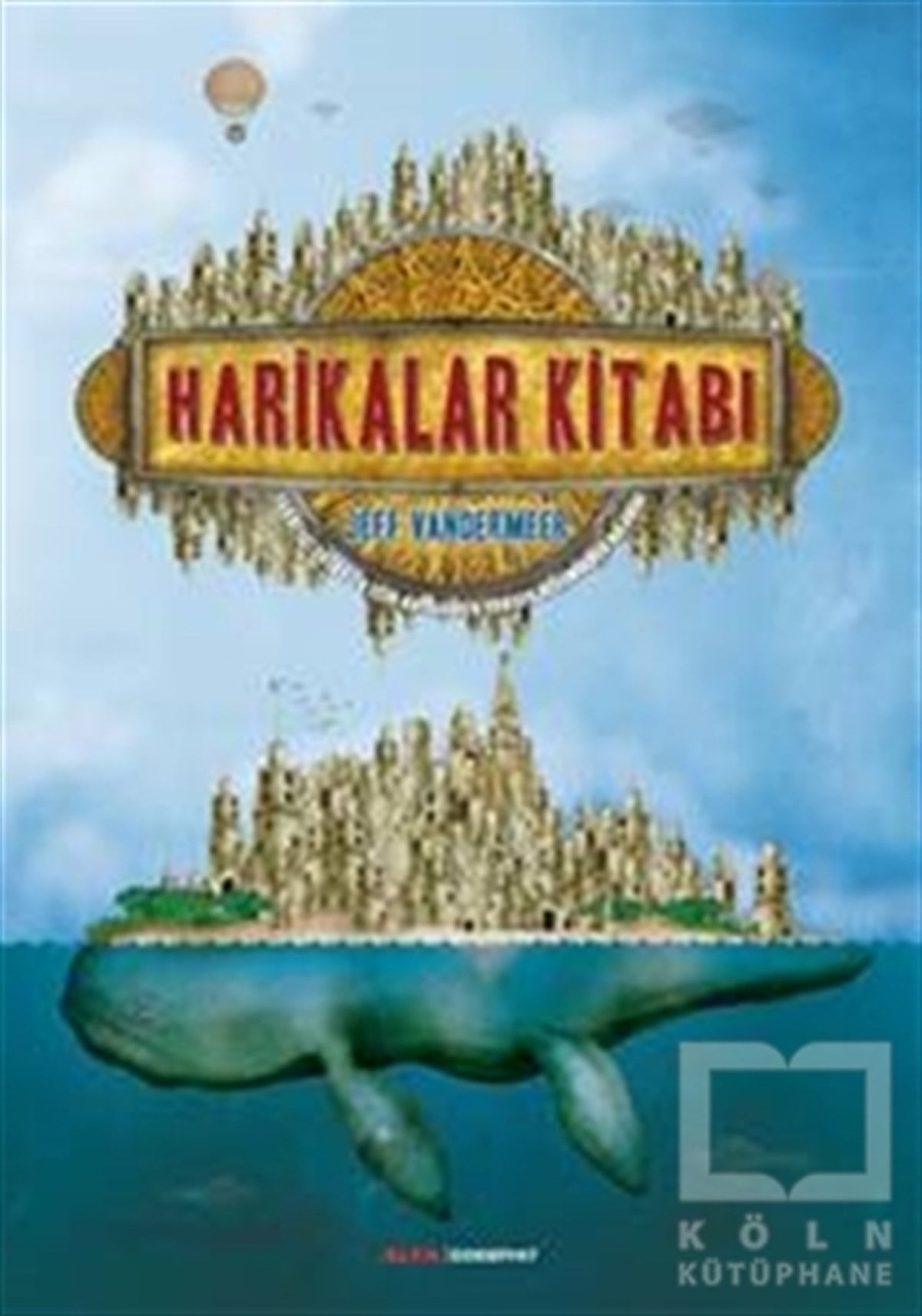 Jeff VandermeerFantastikHarikalar Kitabı