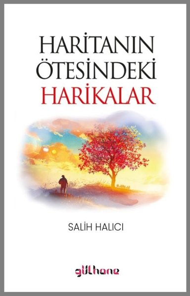 Salih HalıcıTürk RomaniHaritanın Ötesindeki Harikalar