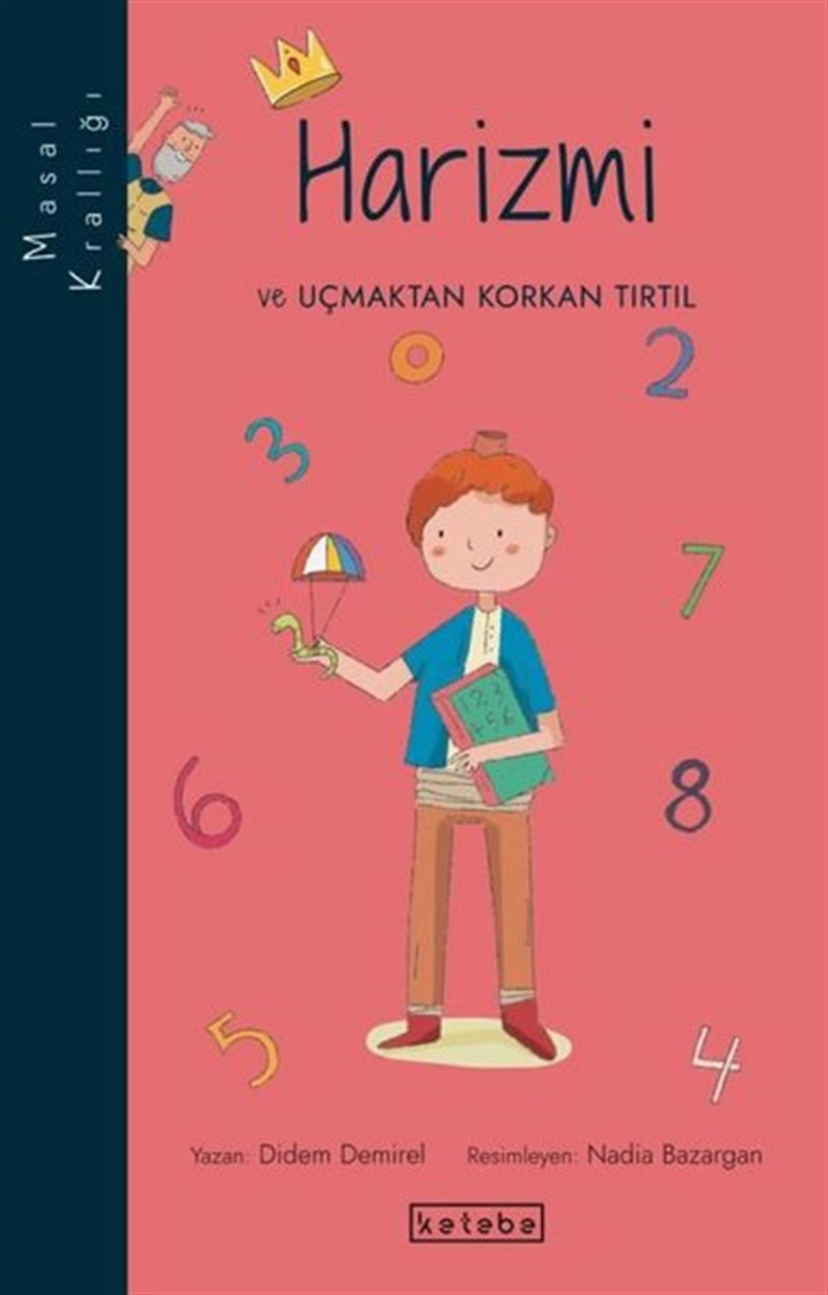 Didem DemirelÇocuk Gençlik RomanlarıHarizmi ve Uçmaktan Korkan Tırtıl