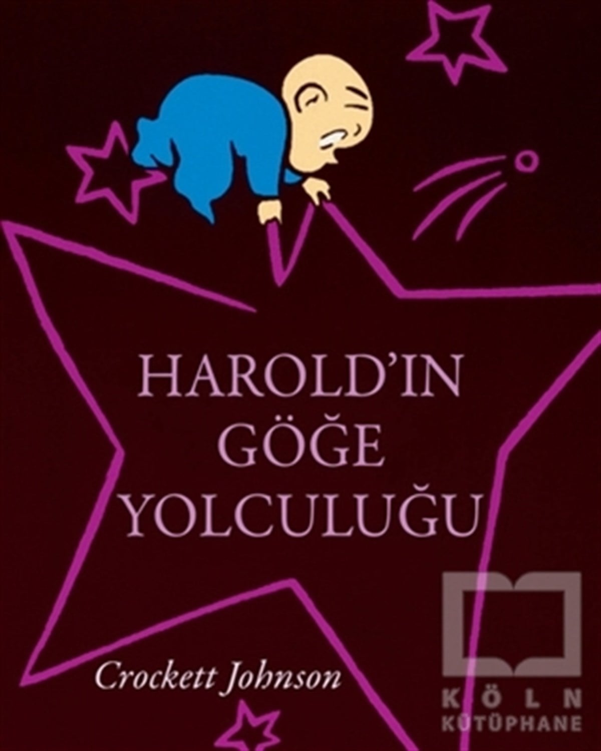 Crockett JohnsonÇocuk Hikaye KitaplarıHarold'ın Göğe Yolculuğu