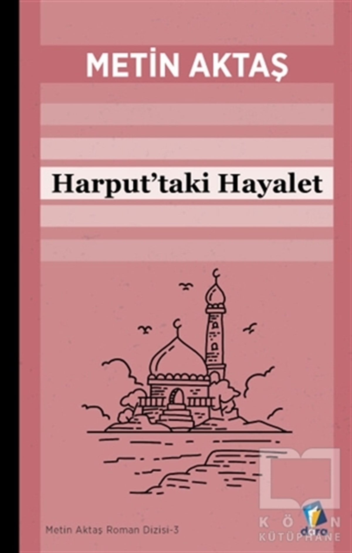 Metin AktaşTürkçe RomanlarHarput'taki Hayalet