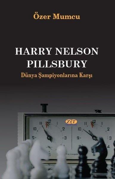 Özer MumcuTarihi Biyografi ve Otobiyografi KitaplarıHarry Nelson Pillsbury - Dünya Şampiyonlarına Karşı