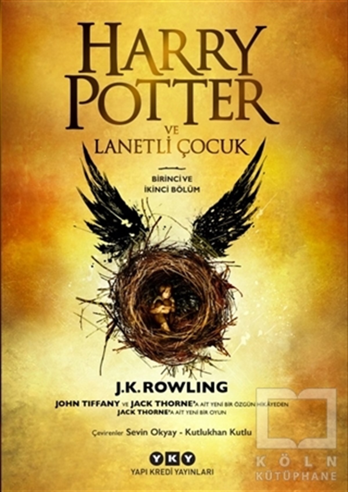 J. K. RowlingFantastikHarry Potter ve Lanetli Çocuk - Birinci ve İkinci Bölüm