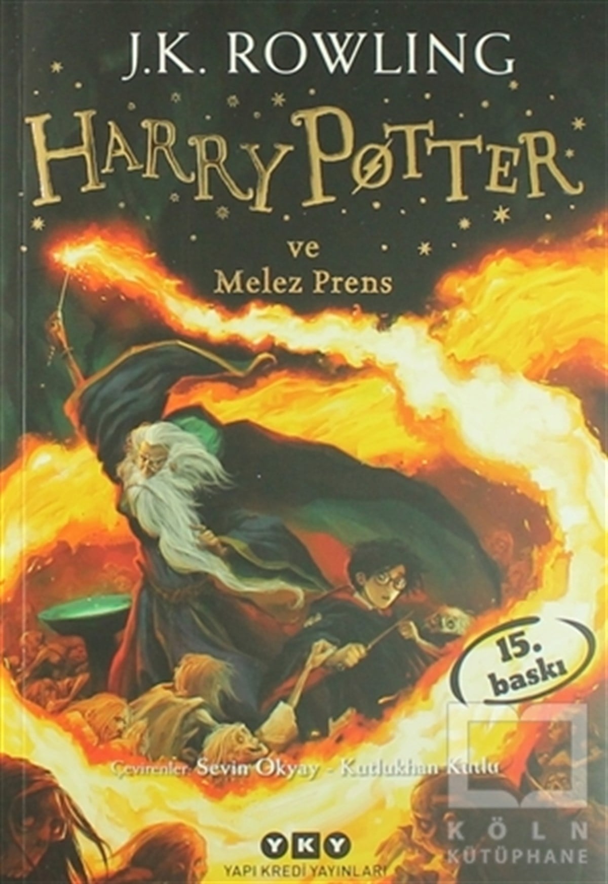 J. K. RowlingFantastikHarry Potter ve Melez Prens - 6