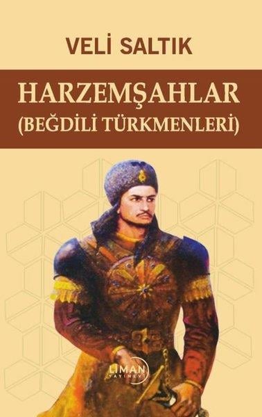 Veli SaltıkTürkiye RomanHarzemşahlar (Beğdili Türkmenleri)