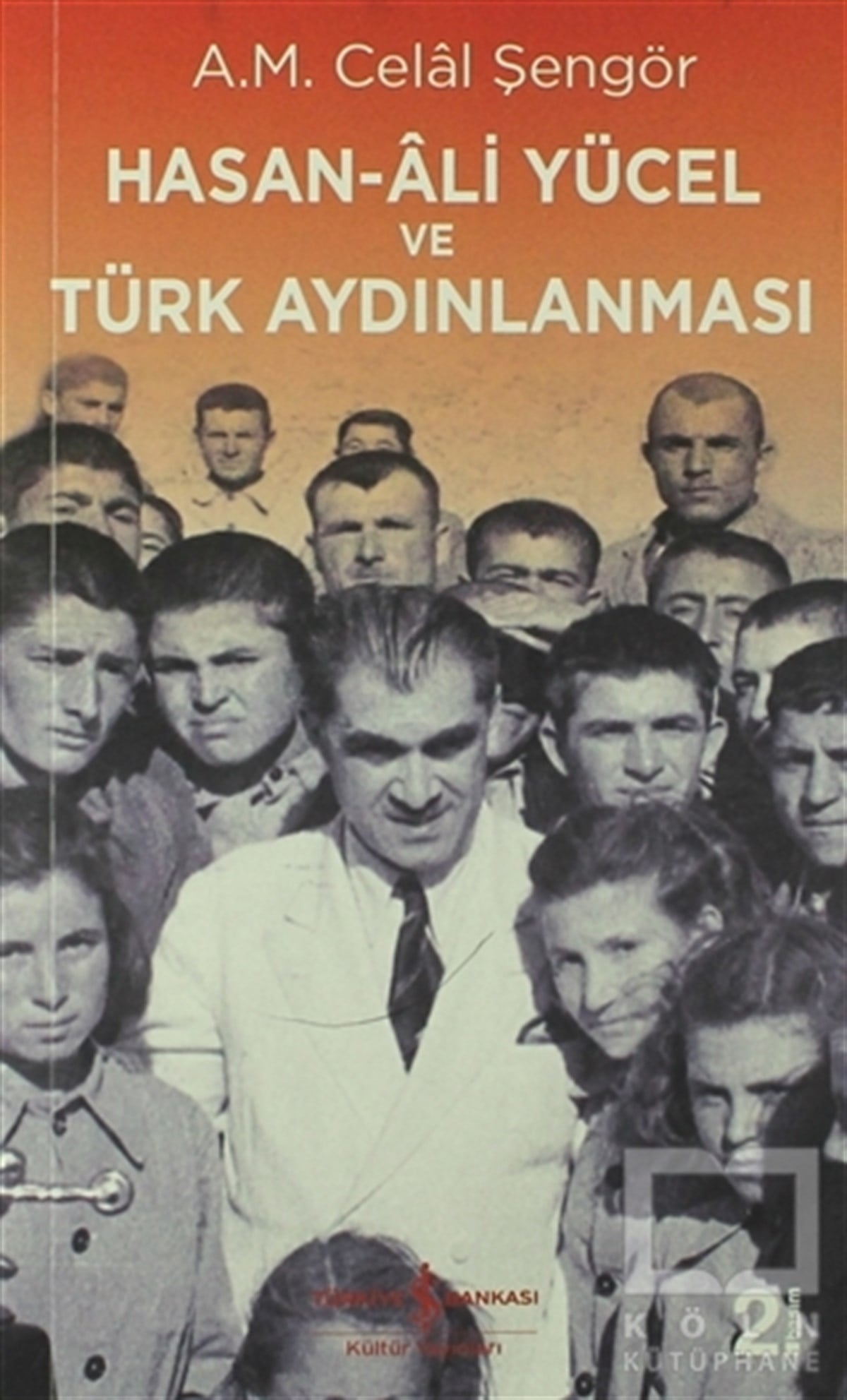 Ali Mehmet Celal ŞengörAraştırma - İncelemeHasan Ali Yücel ve Türk Aydınlanması