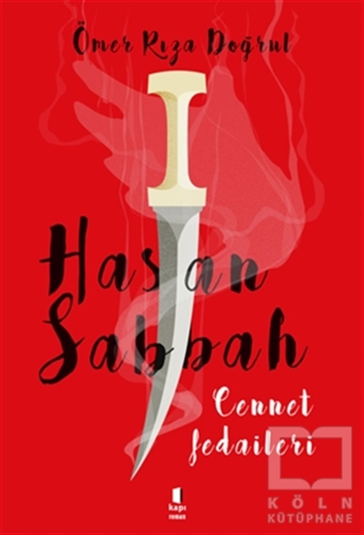 Ömer Rıza DoğrulRomanHasan Sabbah - Cennet Fedaileri