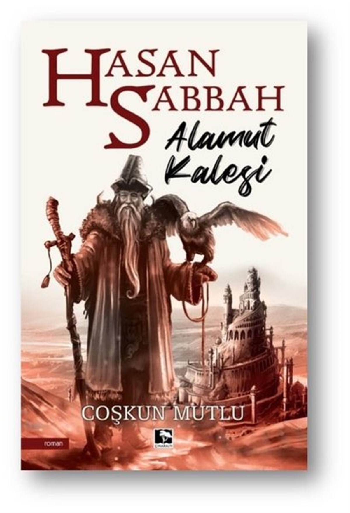 Coşkun MutluTürkiye RomanHasan Sabbah:Alamut Kalesi