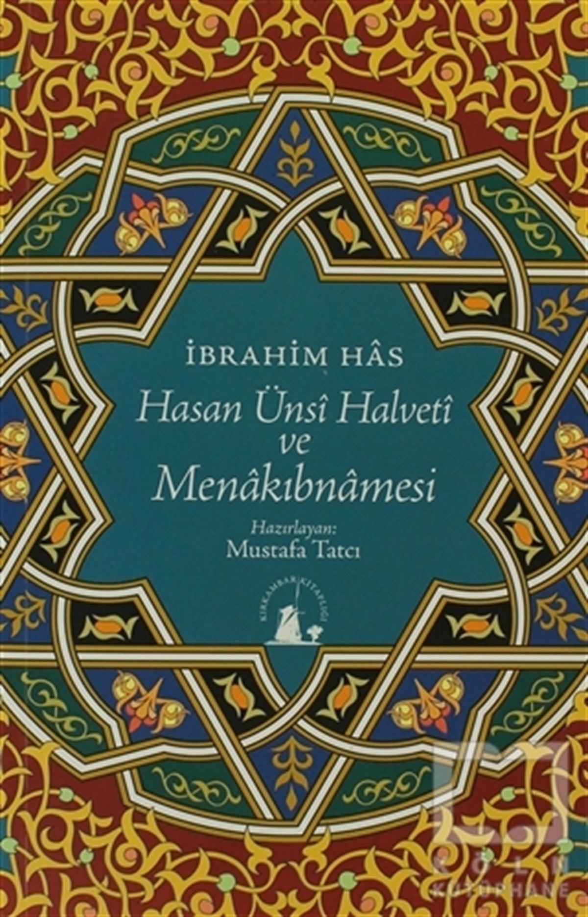 İbrahim HasTasavvuf - Mezhepler - TarikatlarHasan Ünsi Halveti ve Menakıbnamesi
