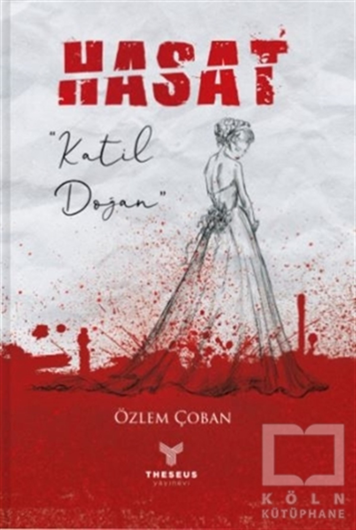 Özlem ÇobanTürkçe RomanlarHasat - Katil Doğan
